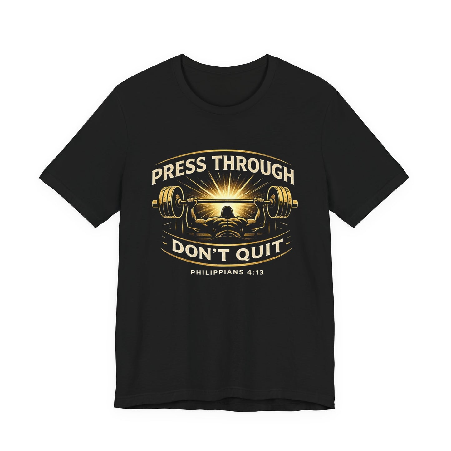 PRESS THROUGH - Don't Quit Tee