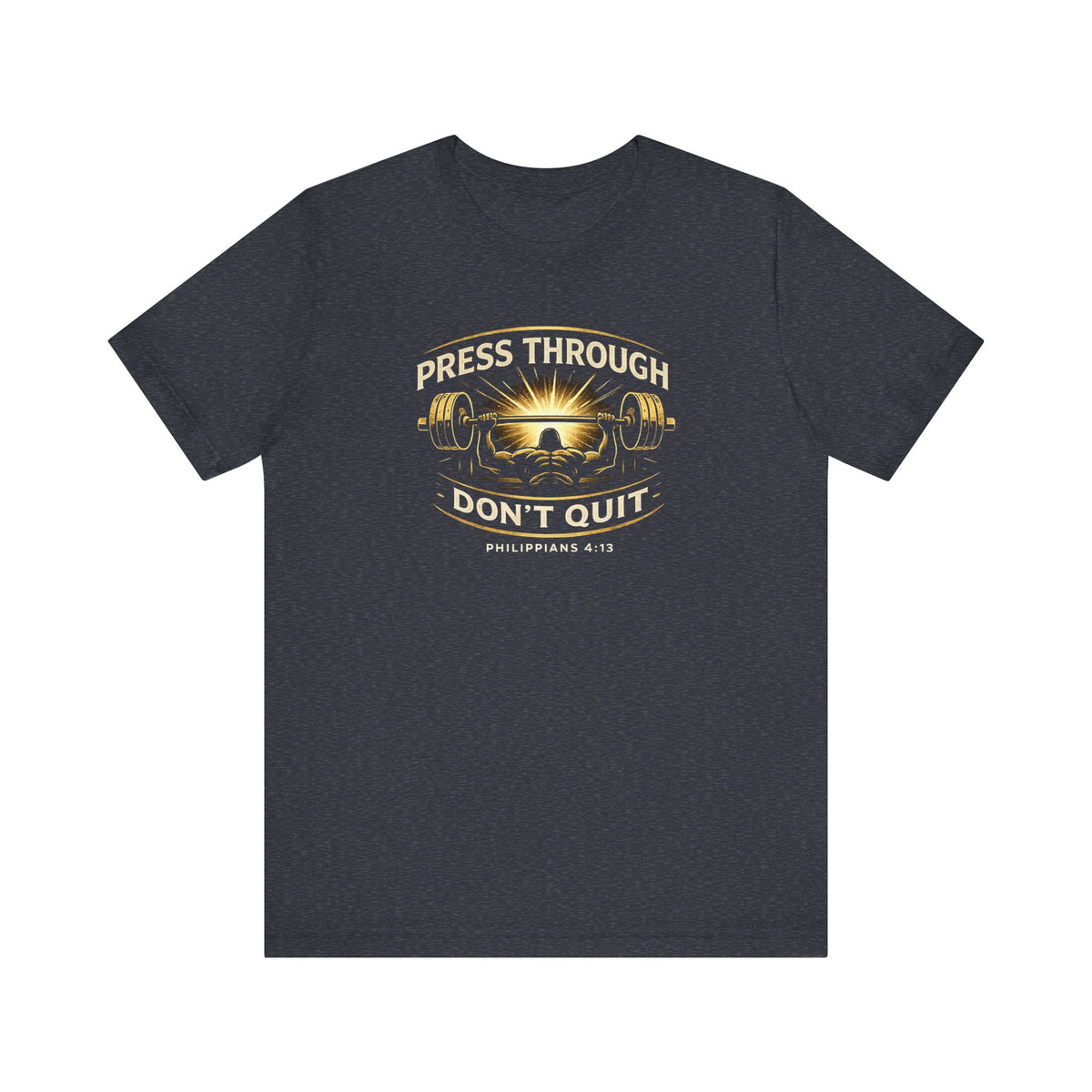 Press Through - Don't Quit Tee