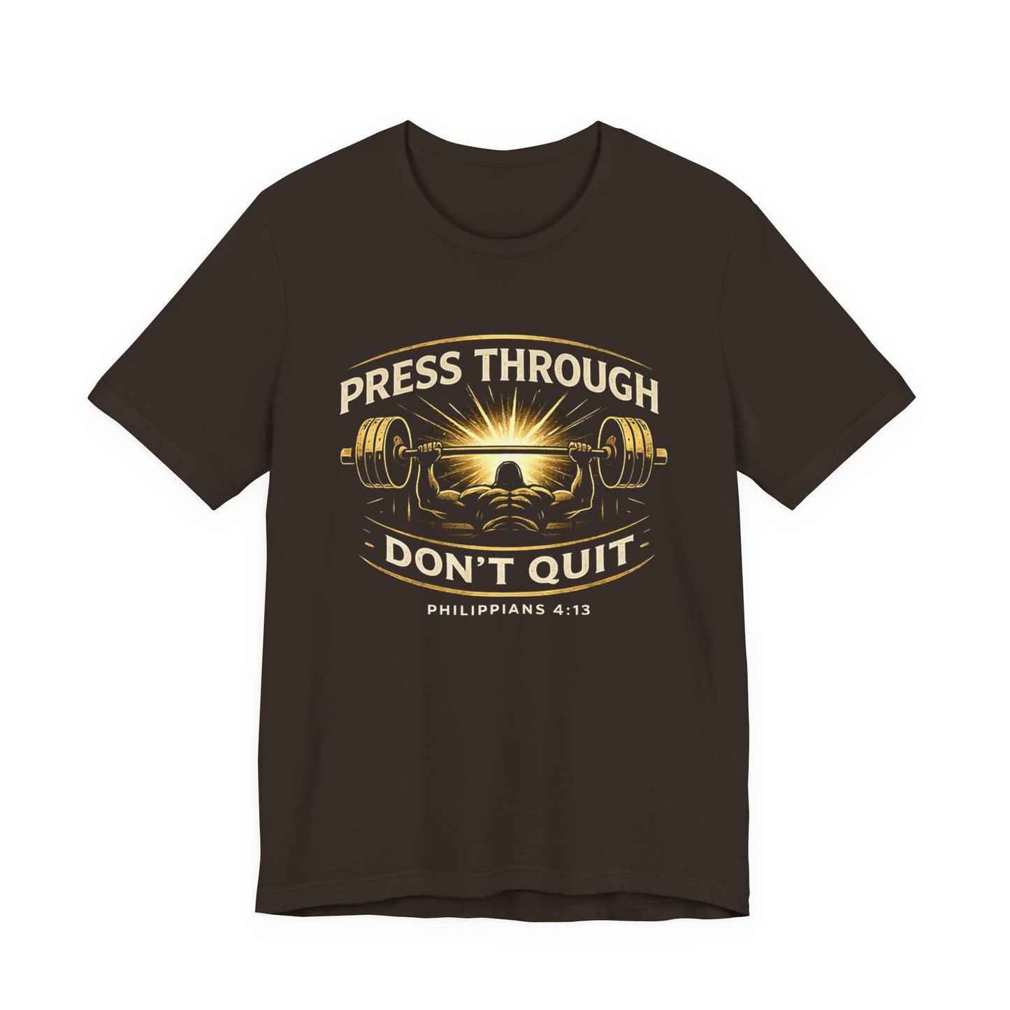 PRESS THROUGH - Don't Quit Tee