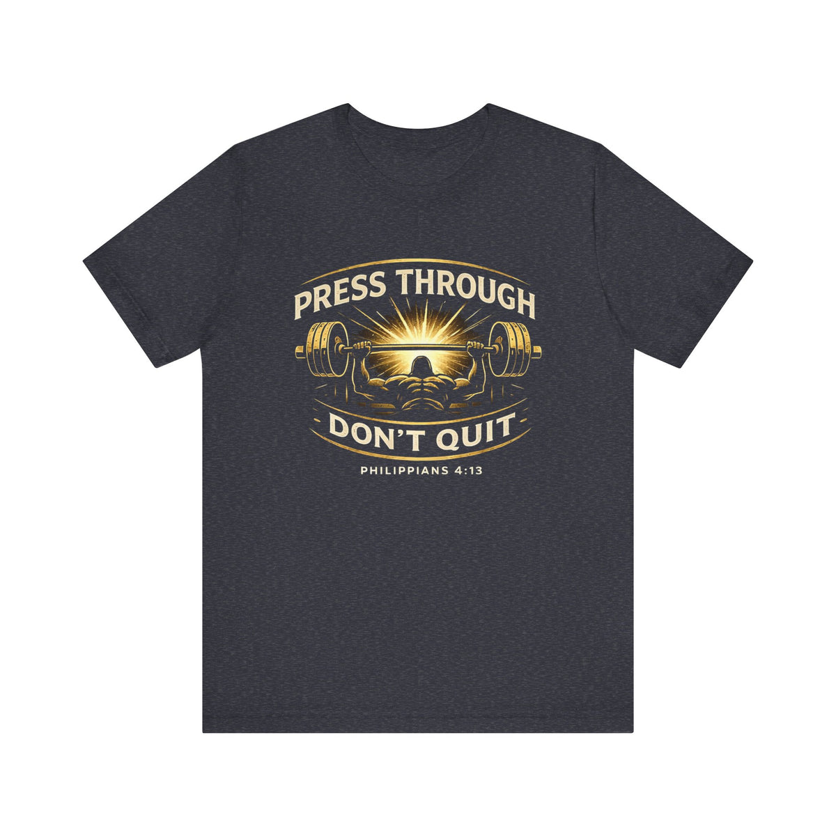 Press Through - Don't Quit Tee