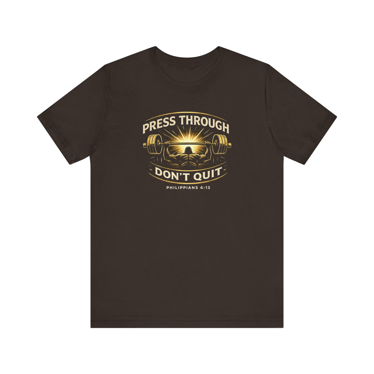 Press Through - Don't Quit Tee