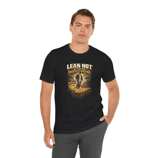 Lean Not - Christian Tee