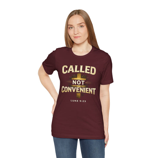 Called- Not Convenient Tee