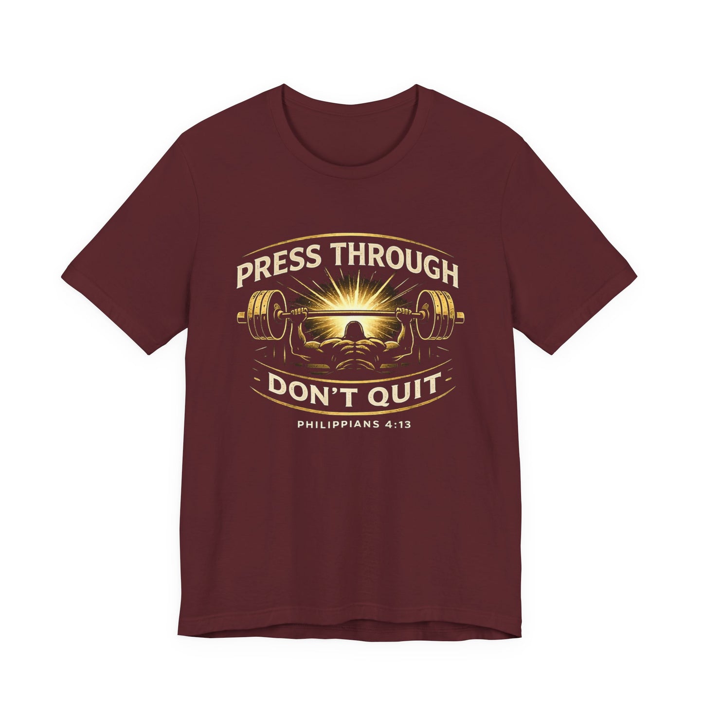 PRESS THROUGH - Don't Quit Tee